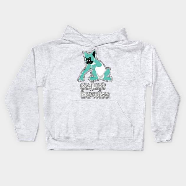 So Just Be Wise V4 Kids Hoodie by walil designer